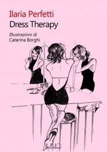 Dress Therapy - Ilaria Perfetti - Caterina Borghi